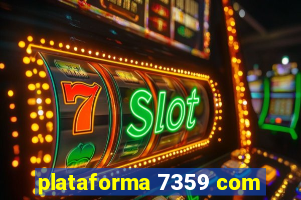 plataforma 7359 com